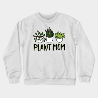 plant mom Crewneck Sweatshirt